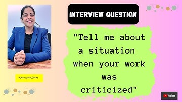 Interview Question | Tell me about a situation when your work was criticized #learnwithshipra
