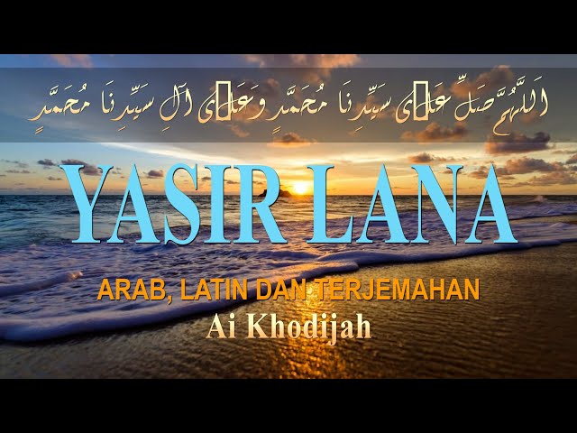 Lirik Sholawat Yasir Lana Cover By Ai Khodijah -  Lirik Arab, Latin u0026 Terjemahan class=