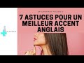 Cours de prononciation  7 astuces pour amliorer son accent anglais immdiatement