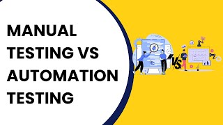 Manual Testing vs Automation Testing || Automation Vs Manual Testing