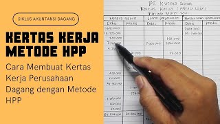 Cara Membuat Kertas Kerja Perusahaan Dagang dengan Metode HPP