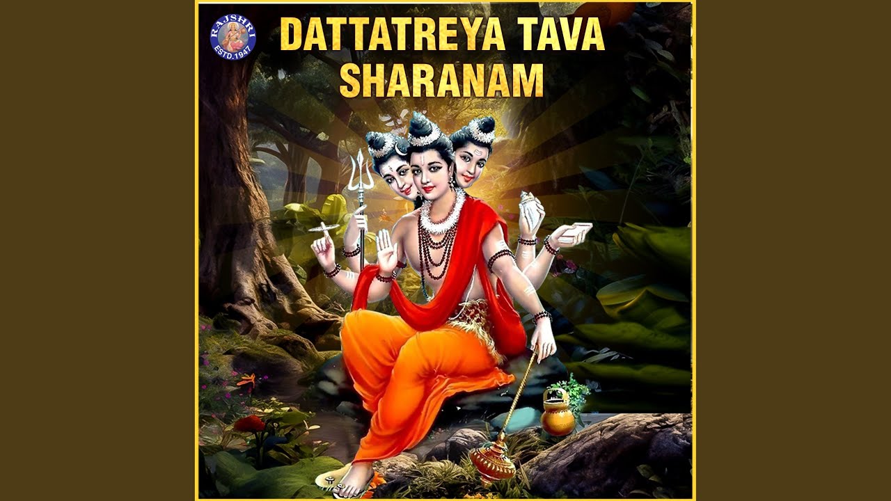 Dattatreya Tava Sharanam