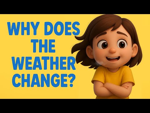 Why Does The Weather Change Fun Science For Kids