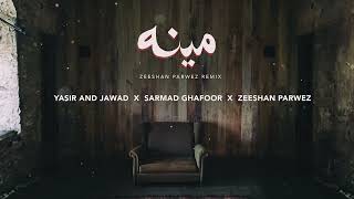 Meena Zeeshan Parwez Remix - Yasir Jawad X Sarmad Ghafoor X Zeeshan Parwez