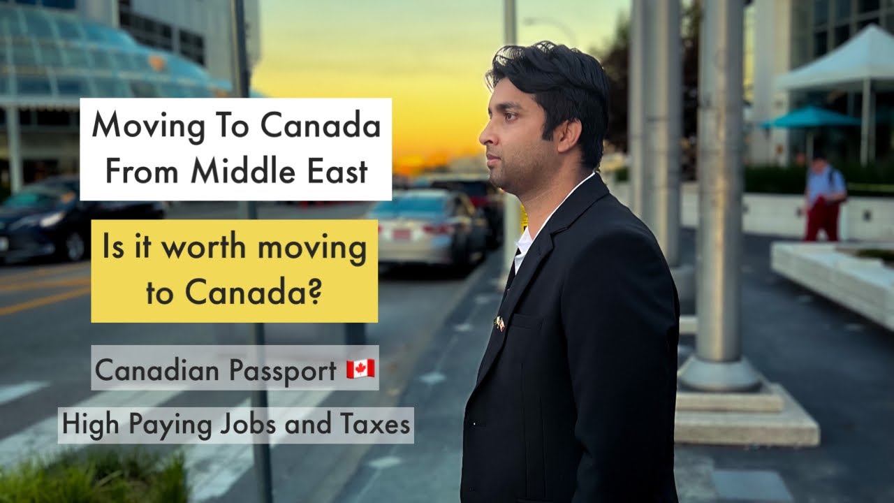 Is it worth moving to Canada from Middle East in 2024 ? - YouTube