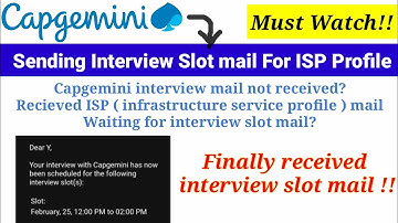 Capgemini sending interview slot mail for ISP profile | Capgemini interview slot mail received |