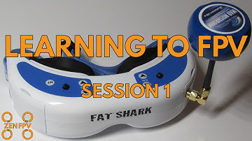 Learning to FPV: Session 1 - First flight with my Fatshark Goggles