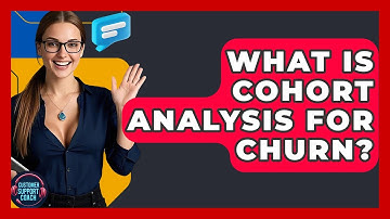 What Is Cohort Analysis For Churn? - Customer Support Coach