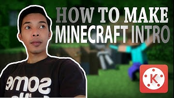 Cara Bikin Video Intro Maincraft untuk Channel Gaming di Android- Tutorial Kinemaster #1