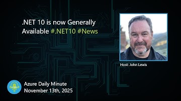 .NET 10 is now Generally Available - Azure Daily Minute Podcast - 13-NOV-2025