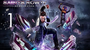 Saints Row IV: Re-Elected Walkthrough (No Commentary) - Part 1