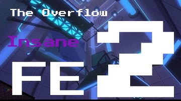 Fe2 Maptest The Overflow [insane] [old]