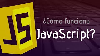 How does JavaScript work | JavaScript