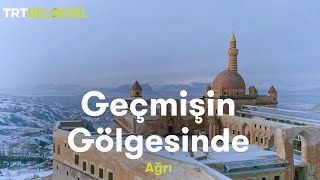 Geçmişin Gölgesinde Ağrı Trt Belgesel