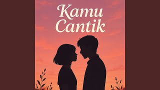 KAMU CANTIK (Remastered 2025)
