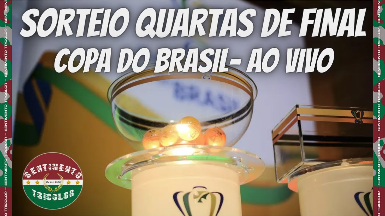 LIVE - SORTEIO DAS QUARTAS DE FINAL DA COPA DO BRASIL AO VIVO - YouTube