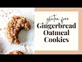 Gluten Free Gingerbread Oatmeal Cookies