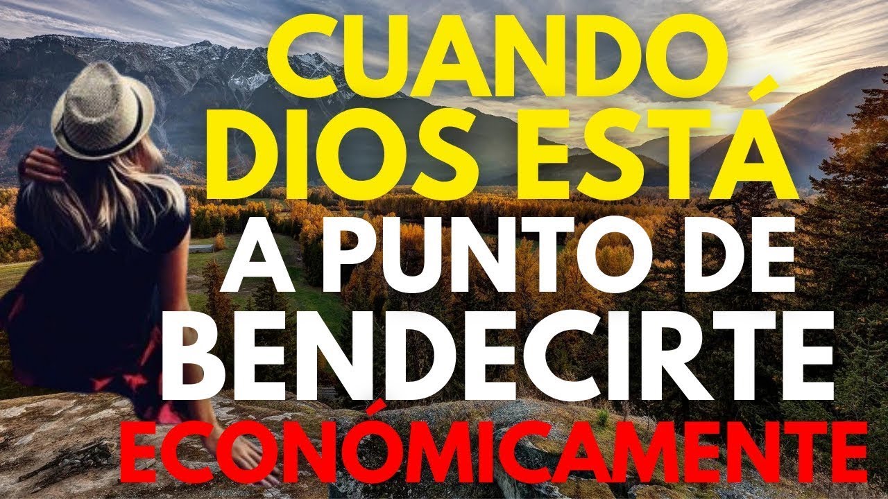 18 señales de que DIOS está a punto de BENDECIRTE FINANCIERAMENTE ...