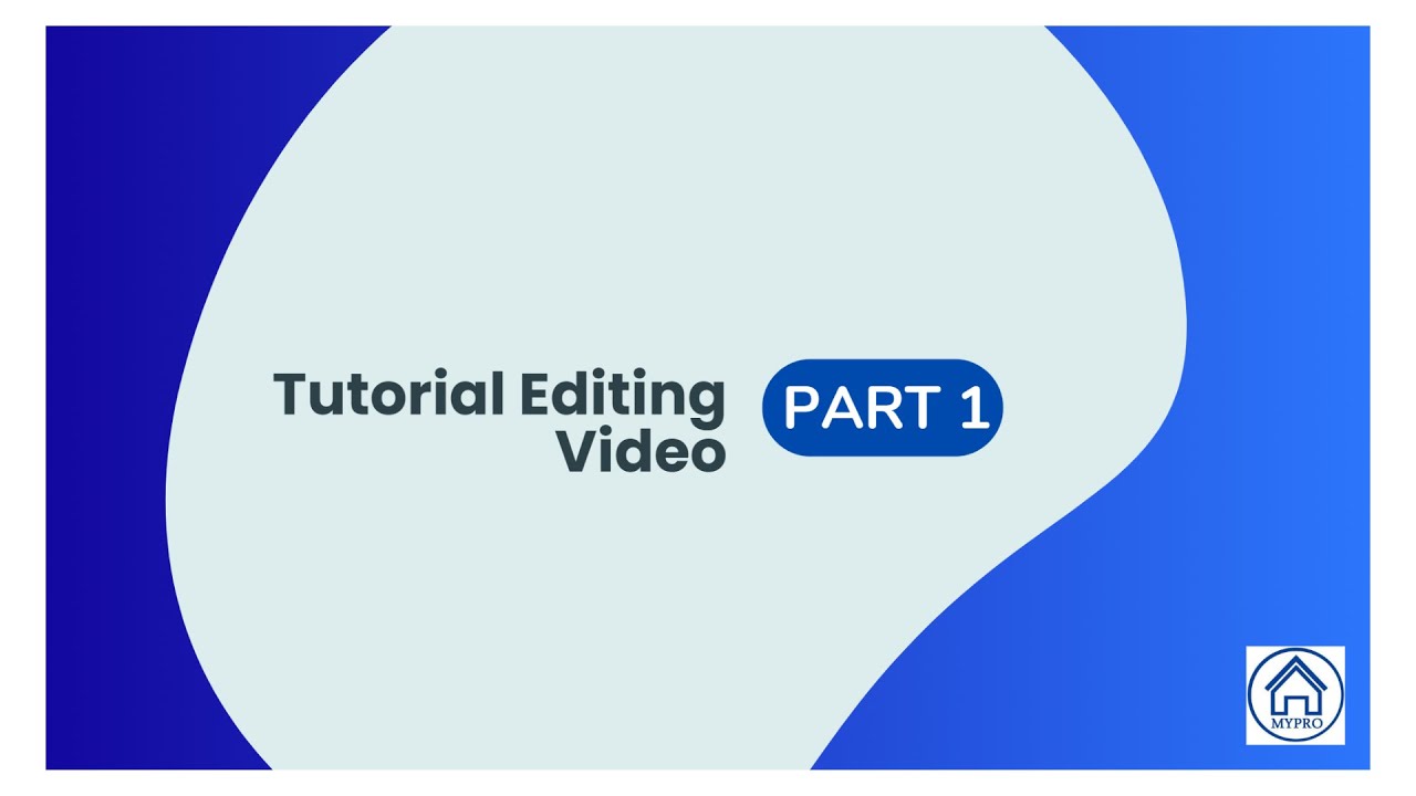 MYPRO: Video Editing Tutorial 1 - YouTube