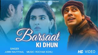 Barsaat Ki Dhun | Jubin Nautiyal | Gurmeet Choudhary, Karishma Sharma | Rochak Kohli | New Song 2021