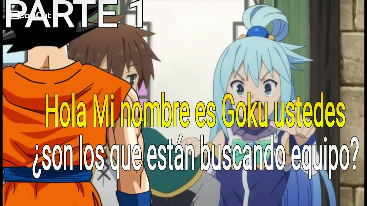 ¿Qué pasaría si GOKÚ estuviera en KONOSUBA? | Capítulo 1