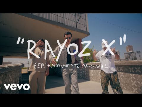 Gepe & Movimiento Original - Rayoz X