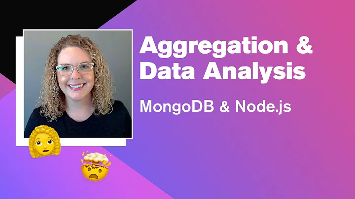 MongoDB & Node.js: Aggregation & Data Analysis (Part 2 of 4)