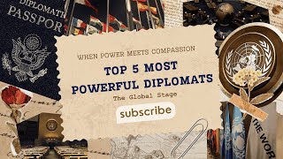 Top 5 Most POWERFUL Diplomats in History Update