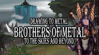 To The Skies And Beyond - Brothers Of Metal | Drawing To Metal