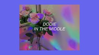 IN THE MIDDLE (OFFICIAL AUDIO) // DODIE (LYRICS) chords