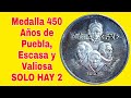 Medalla 450 años de Puebla, Escasa y Valiosa SOLO HAY 2 / Monedas de México / Monedas Mexicanas