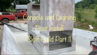Installing the Raised Center Console and Leaning Post [[ Carolina Skiff Rebuild Part 11 ]]