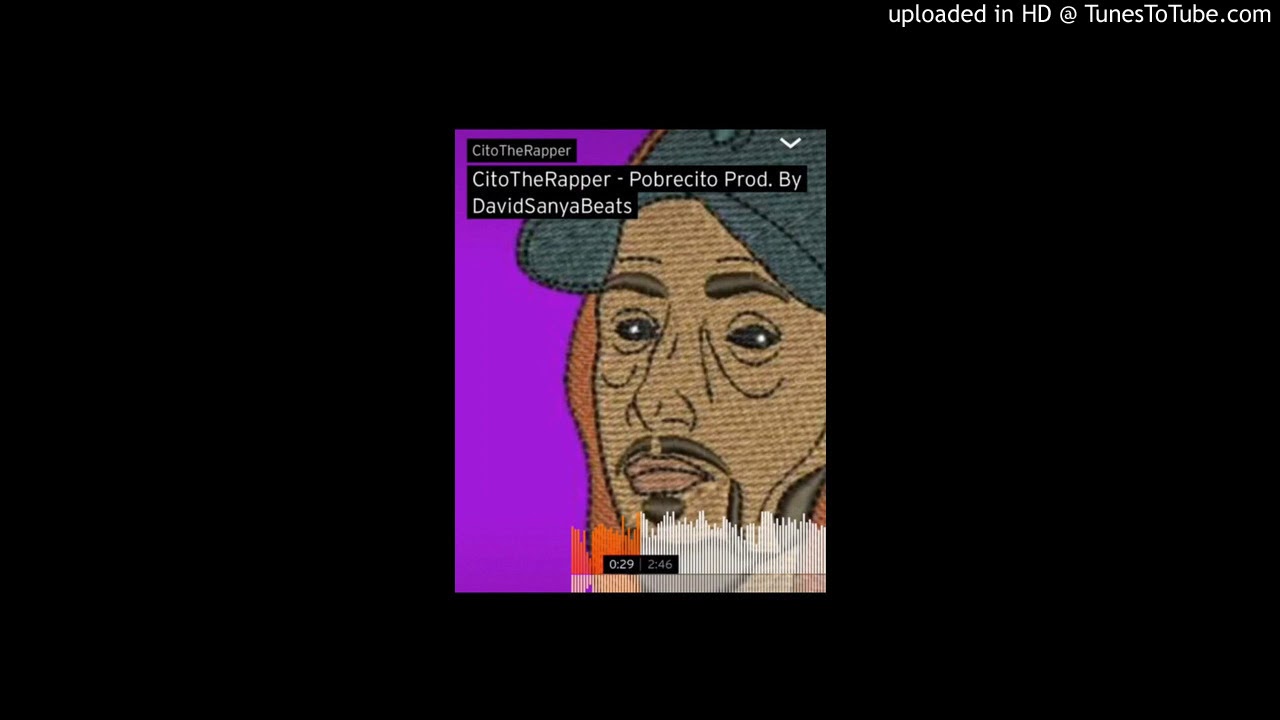 JahKobe - Pobrecito (aka CitoTheRapper) ORIGINAL Prod. By DavidSanya Beats