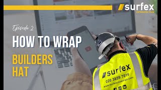 How To Wrap : Episode 2 - Builders Hat - Surfex Interior Film 🎥 👷‍♂️