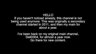 This Channel is Defunct - Check Out Dell0304