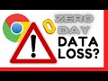 Google chrome or Loss Data ? Again Zero Day for Google