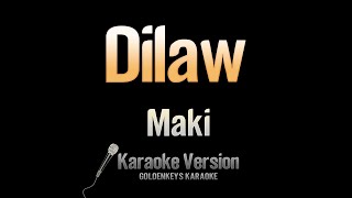 Dilaw - Maki (Karaoke)