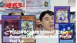 [Yu-Gi-Oh游戏王] OCG APR FORMAT 2026 | Dracotail Dragonmaid Deck Profile| Feat Kai 