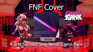 [FNF Cover]R and Sachiko Sing Never Come Back