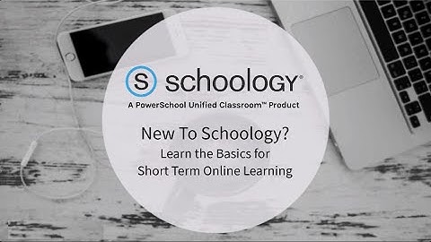 New to Schoology? Learn the Basics for Online Learning