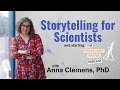 Storytelling for Scientists and the Researchers' Writing Podcast with Dr. Anna Clemens