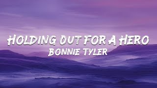 Bonnie Tyler - Holding Out For A Hero (lyrics)