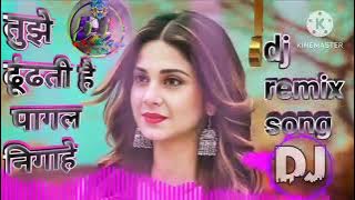 Tujhe dhundhati Hai Pagal Nigahen DJ NAVEEN RAJ