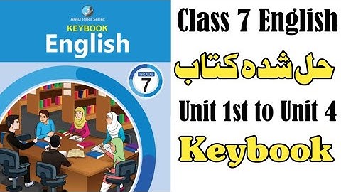 Class 7th English Unit 1st to Unit 4th Keybook - Afaq Iqbal Series All Keybooks (Solved Books) - CC