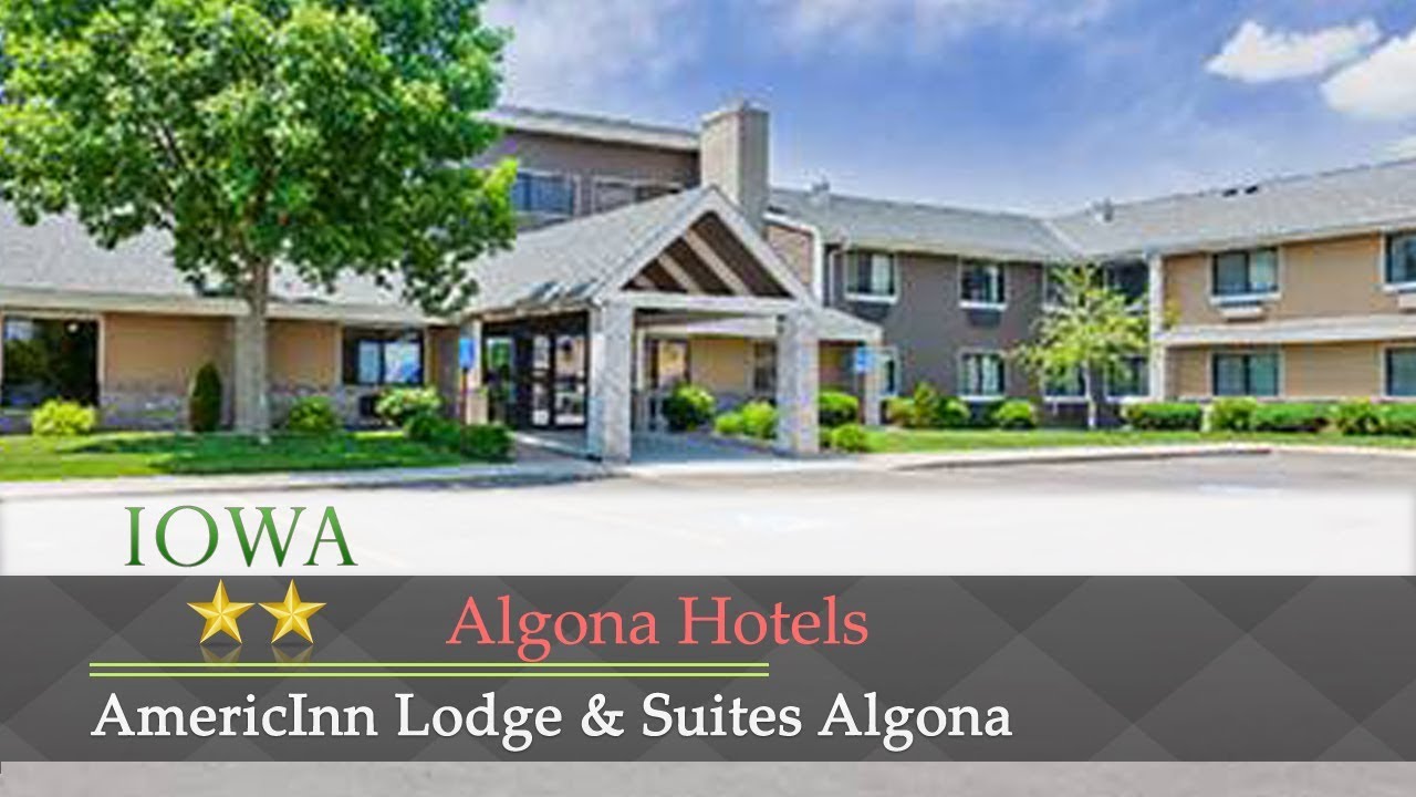 Americinn Lodge Suites Algona Hotels Iowa You Americinn Lodge Suites Algona Hotels Iowa