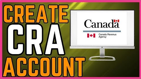 How to Create CRA Account - (Simple Guide 2024)