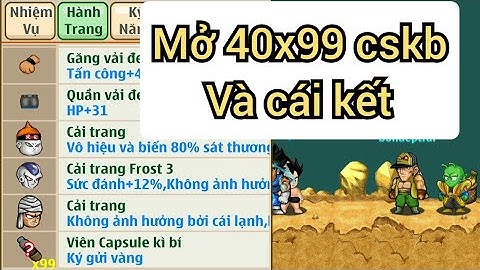 Mở 40x99 cskb và cái kết cực lời || Ngọc Rồng Online