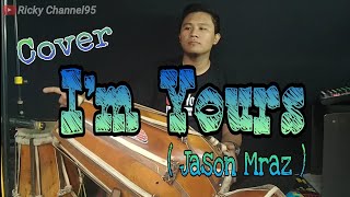 I'm Yours - Jason Mraz ( kendang Cover )|| Koplo