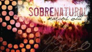 Video thumbnail of "SOBRENATURAL marcos witt Letra"