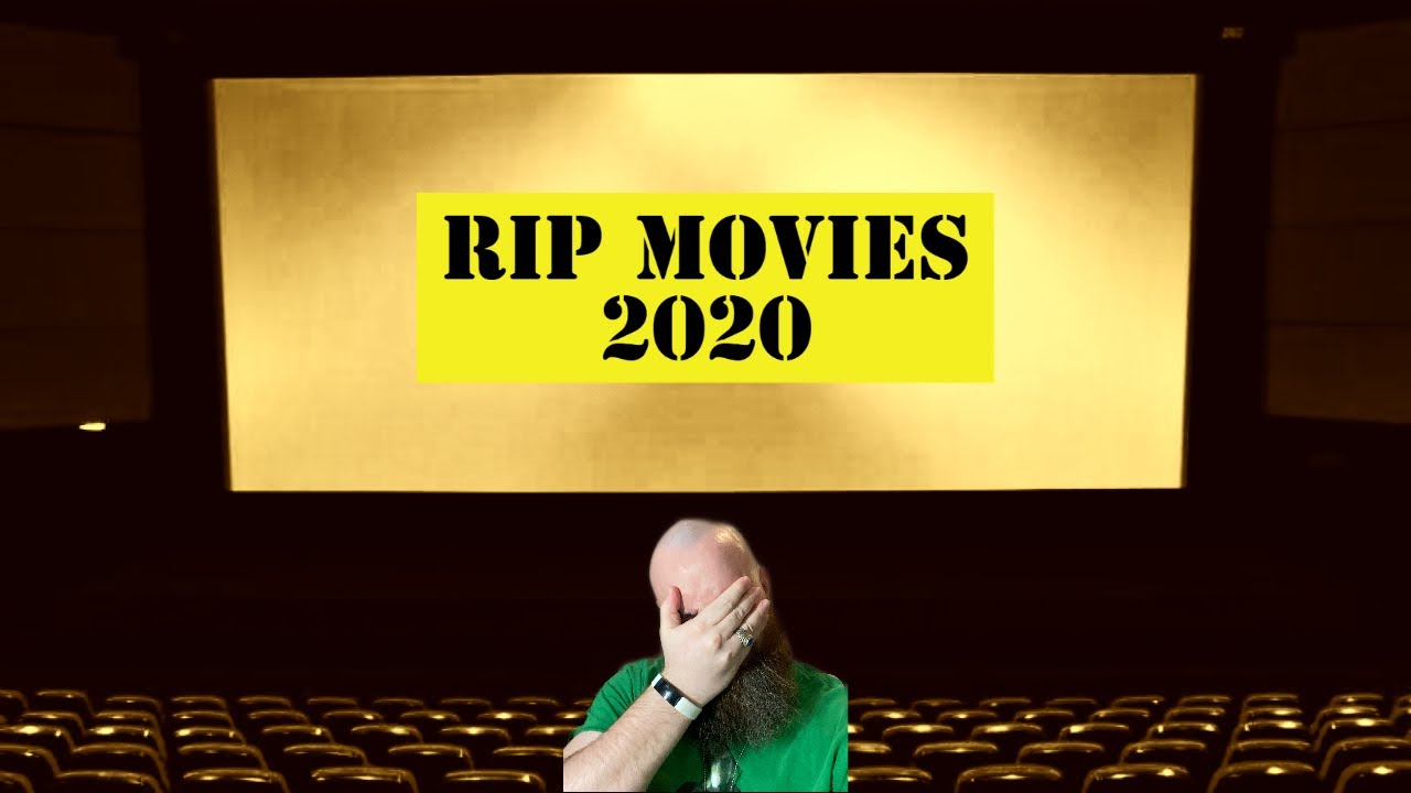 Movie Theaters in 2020 are Officially Cancelled - YouTube